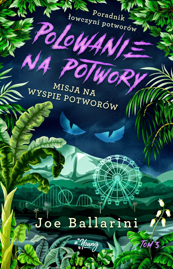 Misja na Wyspie Potwor�w. Poradnik �owczyni potwor�w. Tom 3