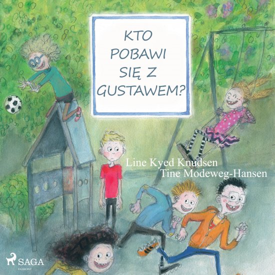 Kto pobawi si� z Gustawem?