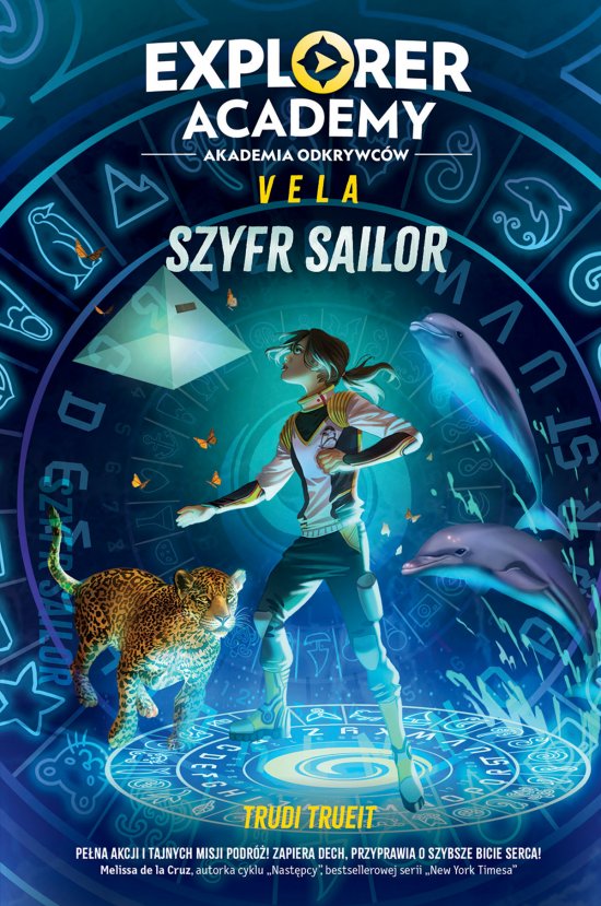 Explorer Academy: Akademia Odkrywc�w. Vela. Szyfr Sailor