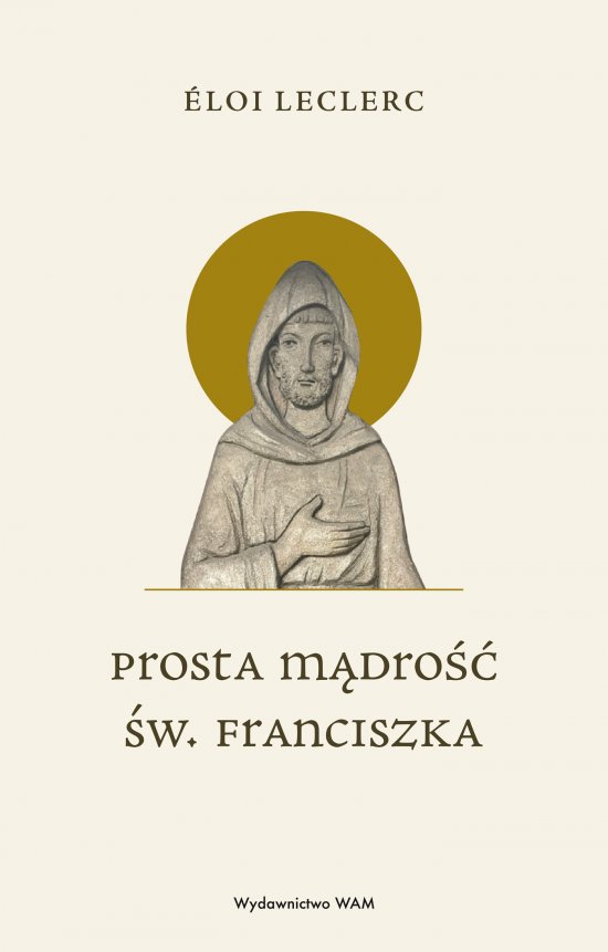 Prosta m�dro�� �w. Franciszka