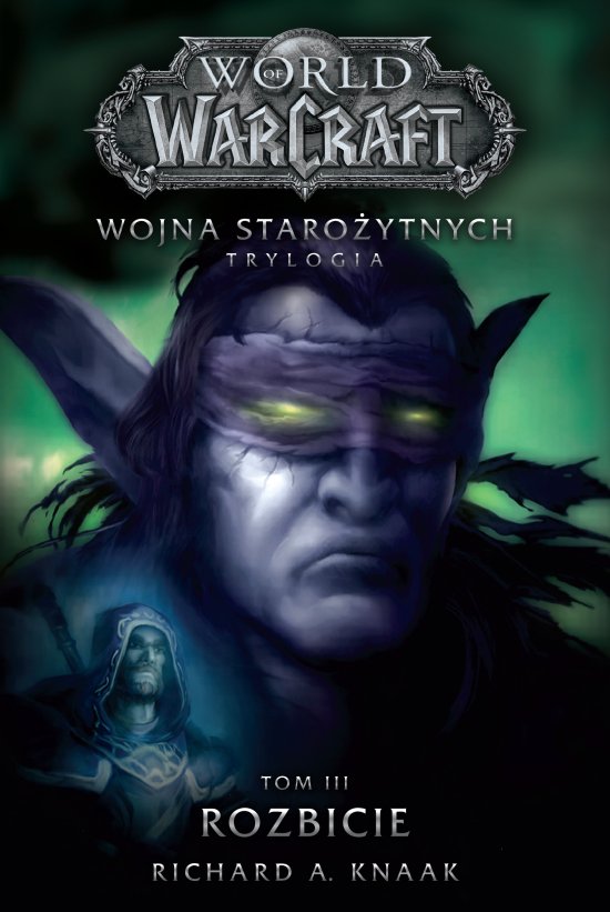 World of Warcraft: Rozbicie. Wojna staro�ytnych. Tom 3