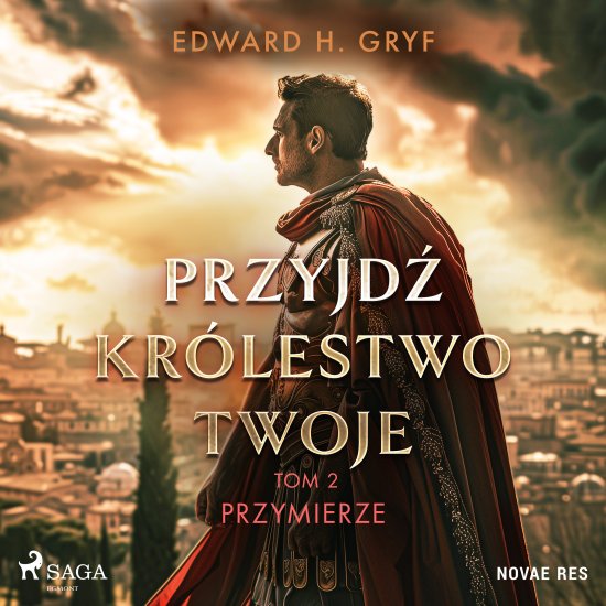 Przyjd� kr�lestwo twoje. Tom II - Przymierze