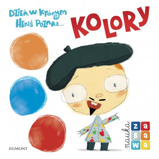 Dzie�, w kt�rym Heni� pozna�... kolory. Nauka i zabawa