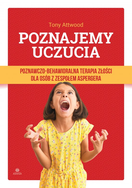 Poznajemy uczucia. Poznawczo-behawioralna terapia z�o�ci dla os�b z zespo�em Aspergera