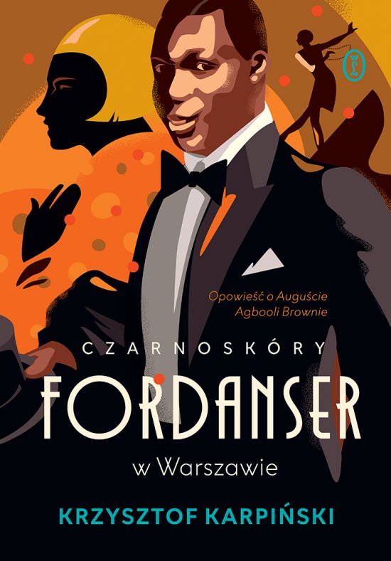 Czarnosk�ry fordanser w Warszawie. Opowie�� o Augu�cie Agbooli Brownie