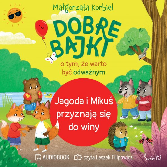 Jagoda i Miku� przyznaj� si� do winy. Dobre bajki o tym, �e warto by� odwa�nym