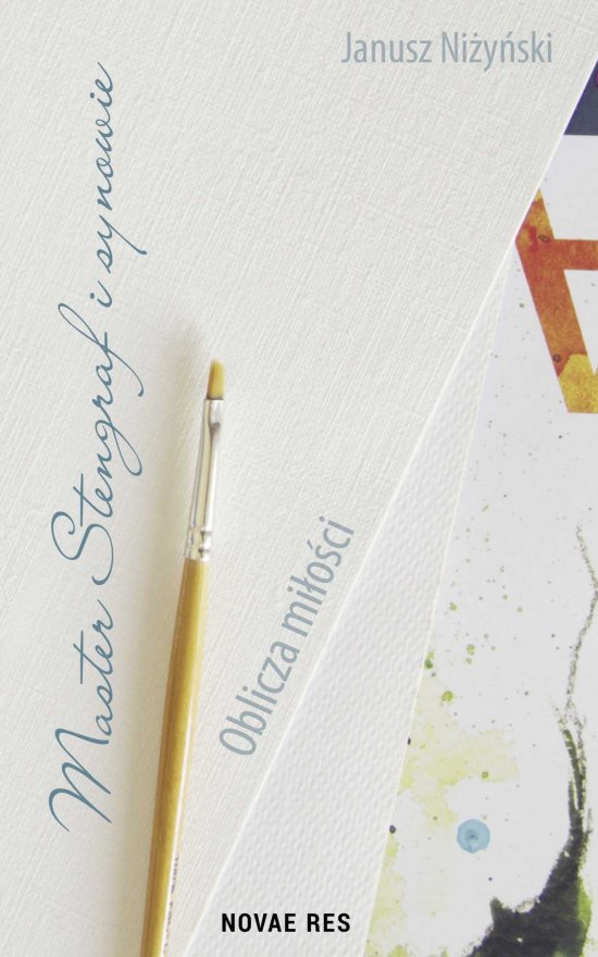 Master Stengraf i synowie. Oblicza mi�o�ci