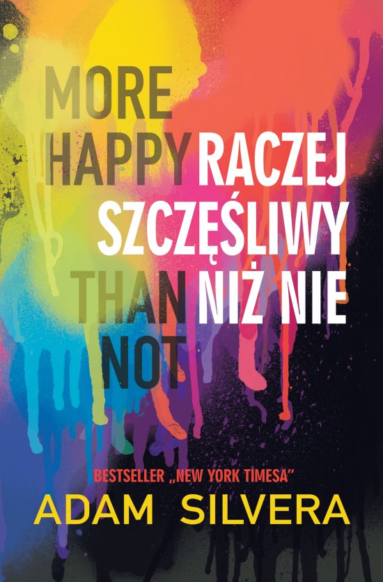 More Happy Than Not. Raczej szcz�liwy ni� nie