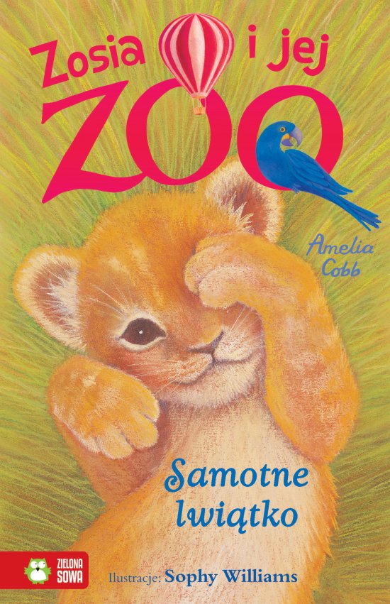 Zosia i jej zoo. Samotne lwi�tko