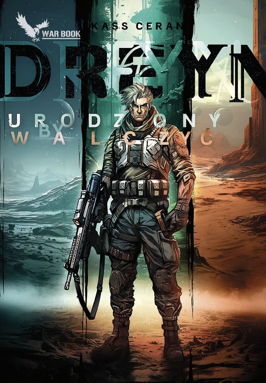 Dreyn. Urodzony by walczy�