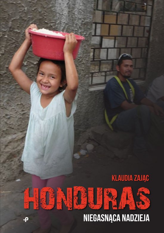 Honduras. Niegasn�ca nadzieja