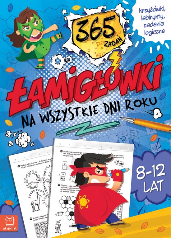 �amig��wki na wszystkie dni roku. 365 zada�. Krzy��wki, labirynty, zadania logiczne. 8-12 lat. Niebieska