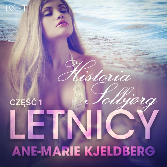 Letnicy 1: Historia Solbj?rg - opowiadanie erotyczne