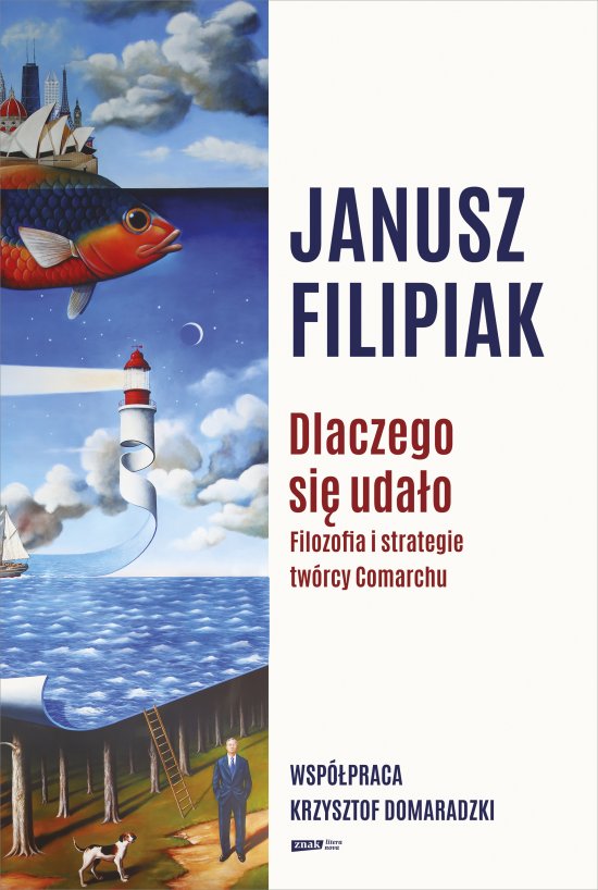 Dlaczego si� uda�o. Filozofia i strategie tw�rcy Comarchu