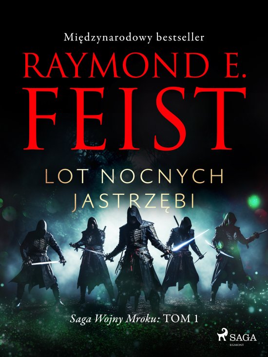 Saga Wojny Mroku. Tom 1. Lot Nocnych Jastrz�bi