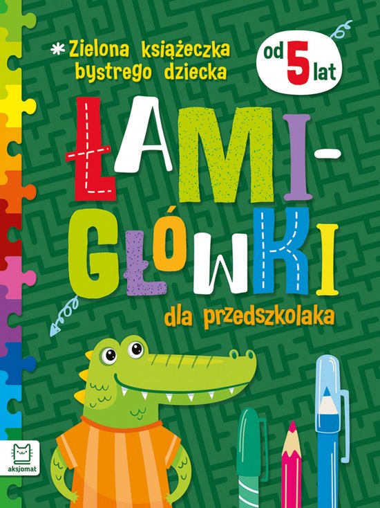 Zielona ksi��eczka bystrego dziecka. �amig��wki dla przedszkolaka od 5 lat