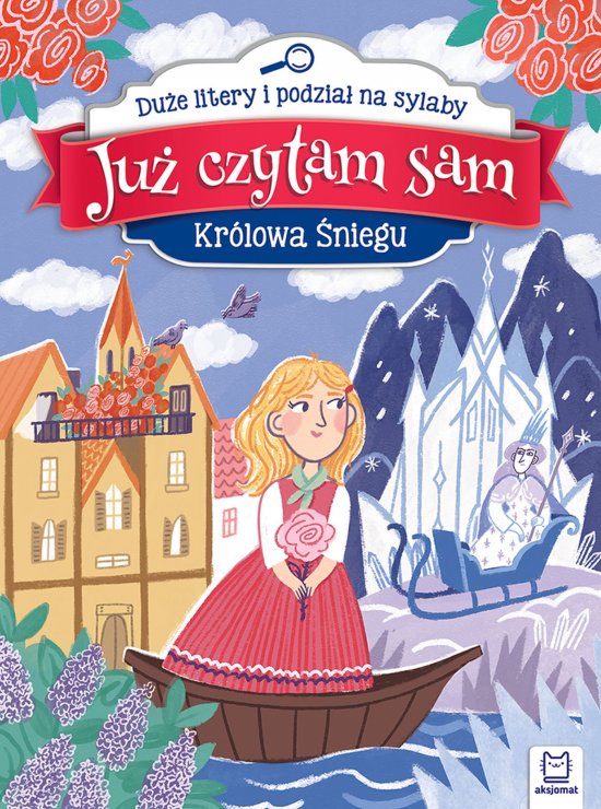 Ju� czytam sam. Kr�lowa �niegu. Du�e litery i podzia� na sylaby