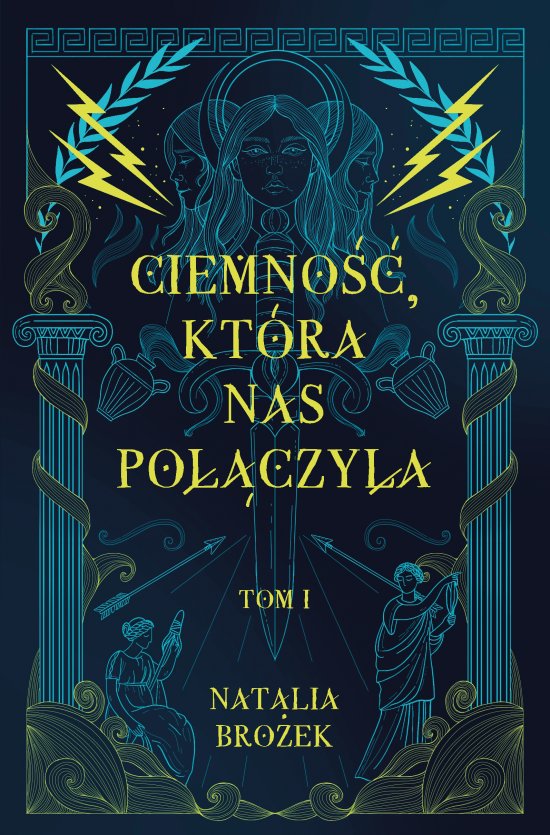 Ciemno��, kt�ra nas po��czy�a. Ciemno�� i jasno��. Tom 1