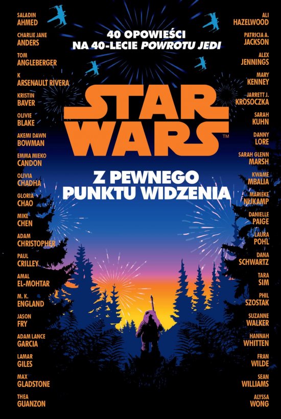Star Wars. Z pewnego punktu widzenia. 40 opowiada� na 40-lecie "Powrotu Jedi"