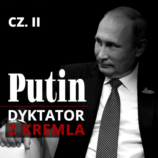 Putin. Dyktator z Kremla. Cz�� II. Powr�t z Drezna. Przystanek w Petersburgu. Stacja docelowa: Moskwa
