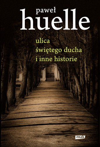 Ulica �wi�tego Ducha i inne historie