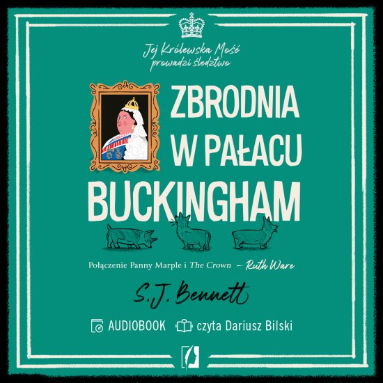Zbrodnia w pa�acu Buckingham. Jej Kr�lewska Mo�� prowadzi �ledztwo. Tom 2