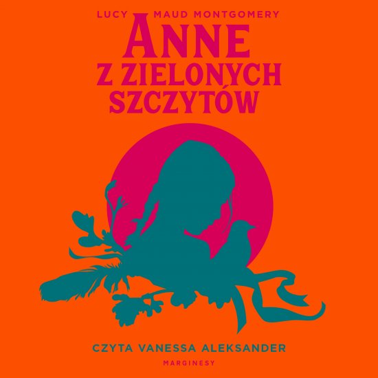 Anne z Zielonych Szczyt�w. (Ania z Zielonego Wzg�rza - nowe t�umaczenie)