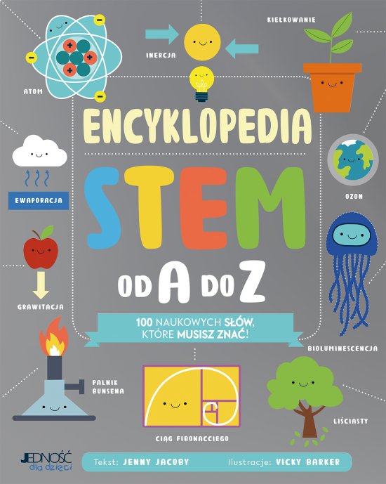 Encyklopedia STEM od A do Z. 100 naukowych s��w, kt�re musisz zna�!