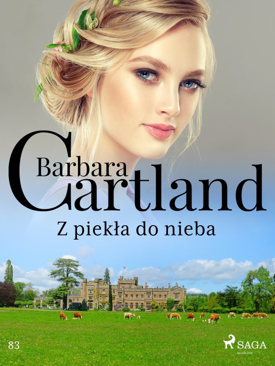 Z piek�a do nieba - Ponadczasowe historie mi�osne Barbary Cartland