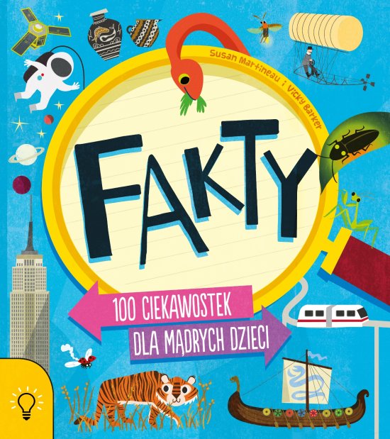 FAKTY - 100 ciekawostek dla m�drych dzieci