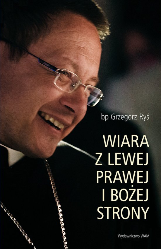 Wiara z lewej, prawej i Bo�ej strony. Zapis drogi z �wier�wiecza