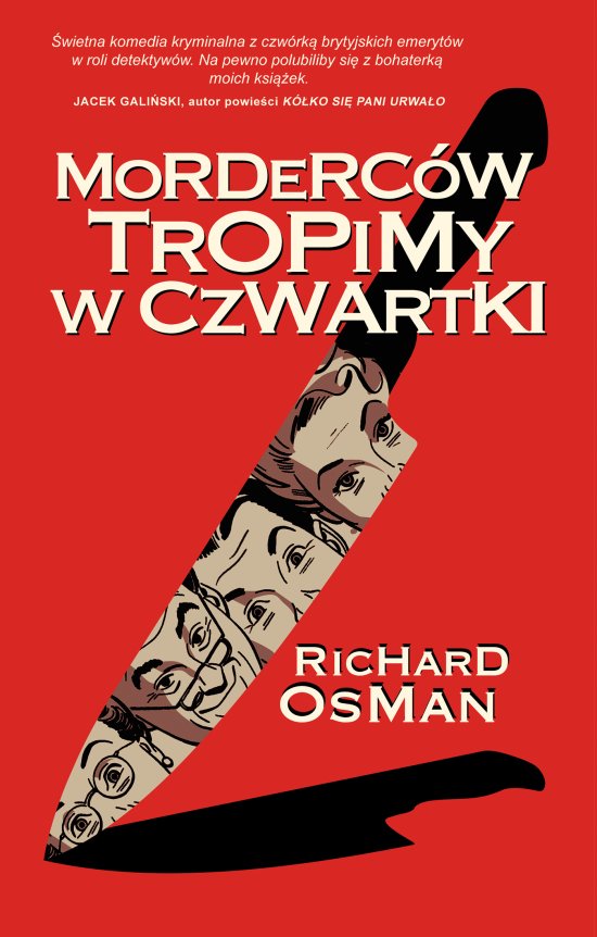 Morderc�w tropimy w czwartki