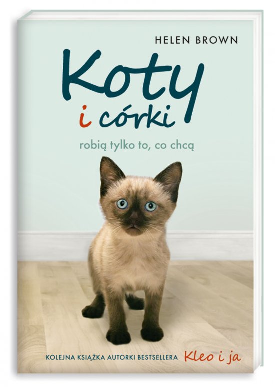 Koty i c�rki robi� tylko to, co chc�