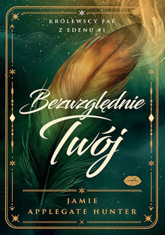 Bezwzgl�dnie Tw�j. Kr�lewscy fae z Edenu #1