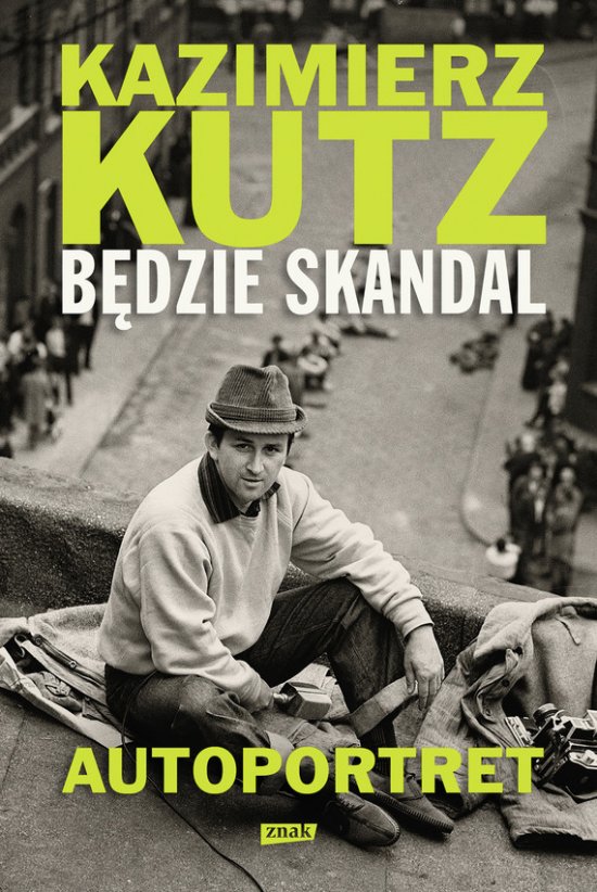 B�dzie skandal. Autoportret Kazimierza Kutza