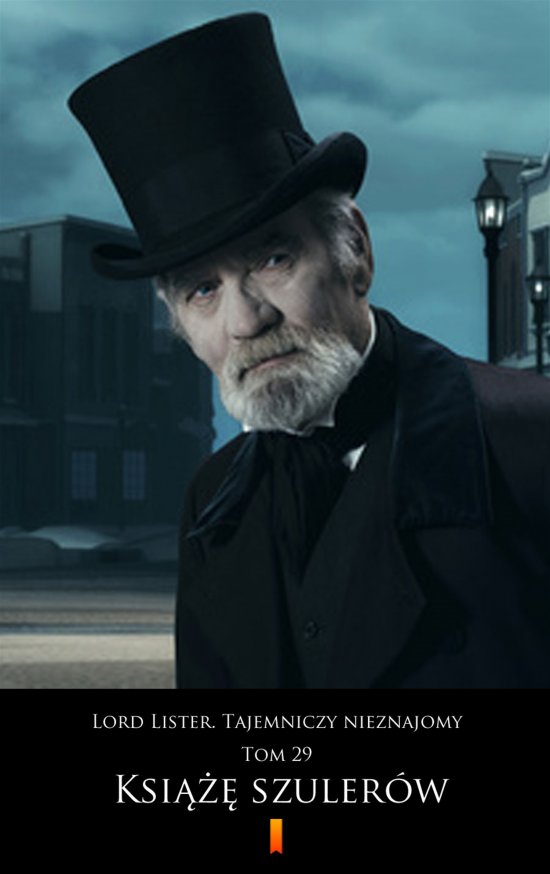 Lord Lister. Tajemniczy nieznajomy. Tom 29. Ksi��� szuler�w