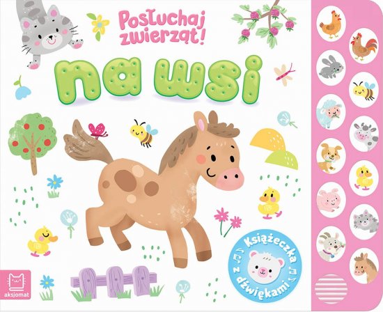 Na wsi. Pos�uchaj zwierz�t. Ksi��eczka z d�wi�kami