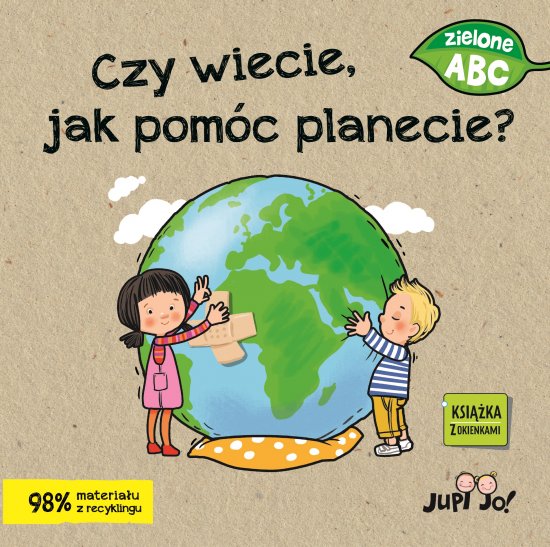 Zielone ABC. Czy wiecie, jak pom�c planecie?