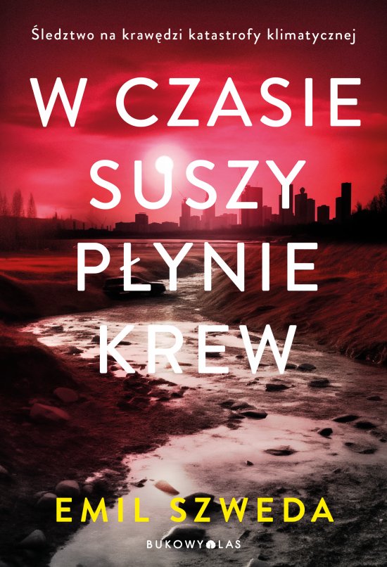 W czasie suszy p�ynie krew