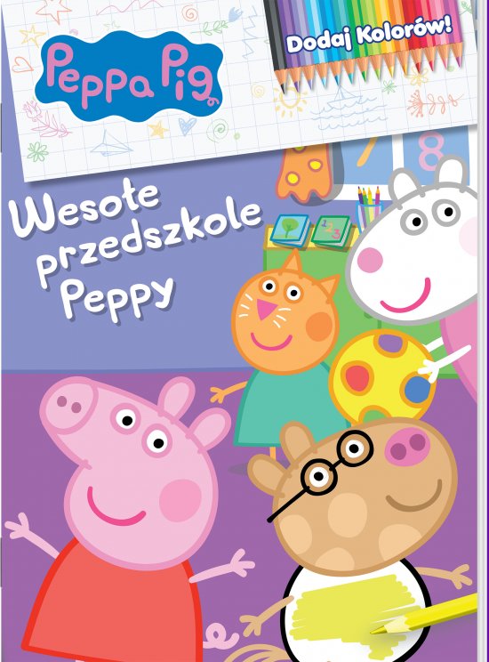 Peppa Pig. Dodaj kolor�w 9. Weso�e przedszkole Peppy