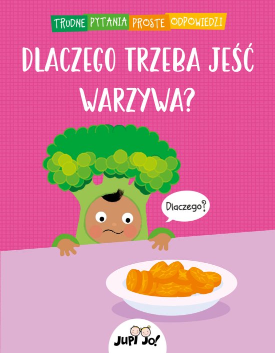 Dlaczego trzeba je�� warzywa?