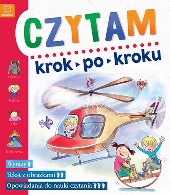 Czytam. Krok po kroku. Dla przedszkolak�w. Wyrazy. Tekst z obrazkami. Opowiadania do nauki czytania