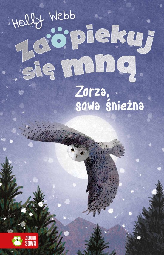 Zaopiekuj si� mn�. Zorza, sowa �nie�na