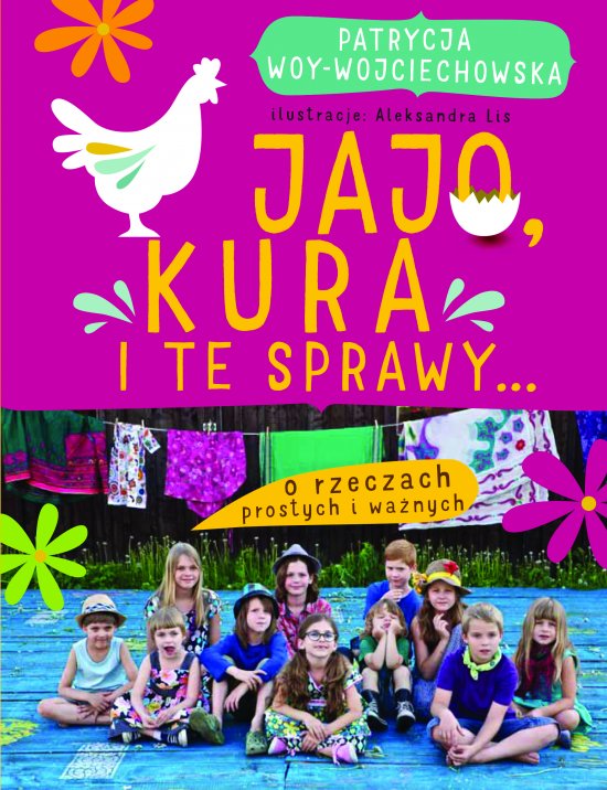 Jajo, kura i te sprawy. O rzeczach prostych i wa�nych
