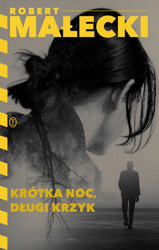 Kr�tka noc, d�ugi krzyk