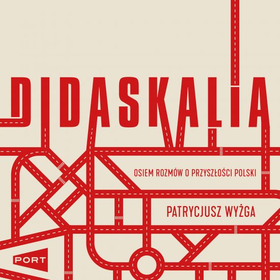 Didaskalia. Osiem rozm�w o przysz�o�ci Polski