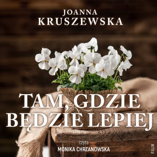 Tam, gdzie b�dzie lepiej