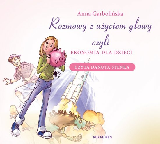Rozmowy z u�yciem g�owy, czyli ekonomia dla dzieci