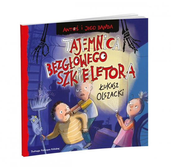 Anto� i jego banda. Tajemnica bezg�owego szkieletora