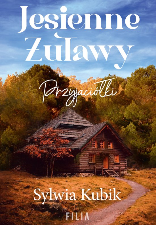 Jesienne �u�awy. Przyjaci�ki